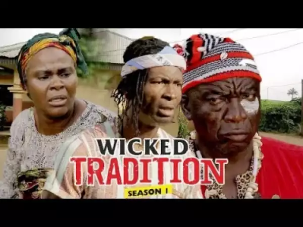 Video: Wicked Tradition [Season 1] - Latest Nigerian Nollywoood Movies 2018